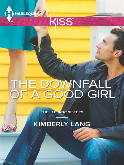 Title details for The Downfall of a Good Girl by Kimberly Lang - Available